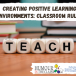 Creating Positive Learning Environments: Classroom Rules